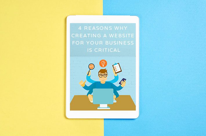 A tablet computer displaying a webpage that reads 4 Reasons Why Creating A Website For Your Business Is Critical