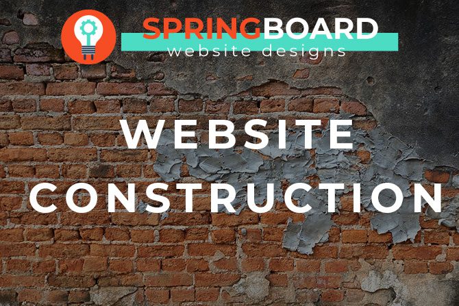 Springboard Website Designs in Meridian Idaho's logo with brick wall background and Website Construction written as a title