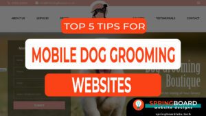 Top 5 Tips For Mobile Dog Grooming Websites